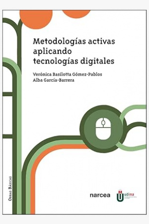 Portada del libro Metodologías activas aplicando tecnologías digitales, de Alba García y Verónica Basilotta