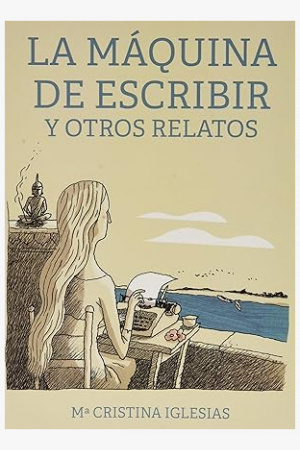 Portada La máquina de escribir de M. Cristina Iglesias