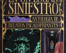 En un lugar siniestro. Antología de relatos escalofriantes